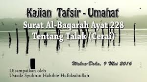 Verse no 228 of 286. Tafsir Surat Al Baqarah Ayat 228 Masalah Talak