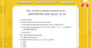 Soal, pembahasan, kunci jawaban pas/uas matematika wajib kelas 10 (x) semester 1 (gasal/ganjil) kurikulum 2013.download soal disini. Kumpulan Soal Matematika Kelas 10 Semester 1 Kurikulum 2013 Lengkap Operator Sekolah