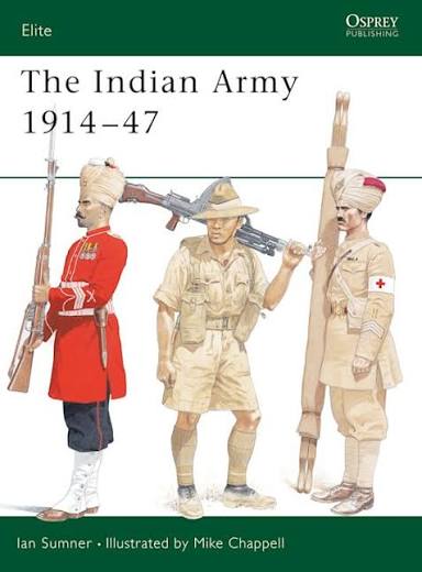 The Indian Army 1914–1947: : Elite Ian Sumner Osprey Publishing - Osprey