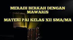 Keadilan yang telah diterapkan, mencegah munculnya berbagai konflik dalam keluarga yang dapat berujung pada tragedi pertumpahan darah. Meraih Berkah Dengan Mawaris Materi Pai Kelas Xii Sma Ma Youtube