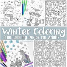 In addition to being fun and entertaining, some studies propose that it is good Free Printable Winter Coloring Pages For Adults Easy Peasy And Fun