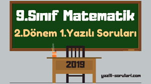 9 Sinif Matematik 2 Donem 1 Yazili Sorulari 2019 Sinif Matematik Yazilim