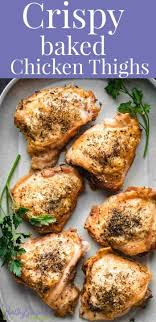 The Best Crispy Skin Chicken Recipe In 2020 Baked Chicken Thighs Easy Baked Chicken Thighs Best Chicken Recipes
