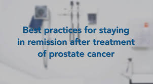 Literal meaning of remission is reduction. Best Practices For Staying In Remission After Treatment For Prostate Cancer Prostate Cancer Foundation