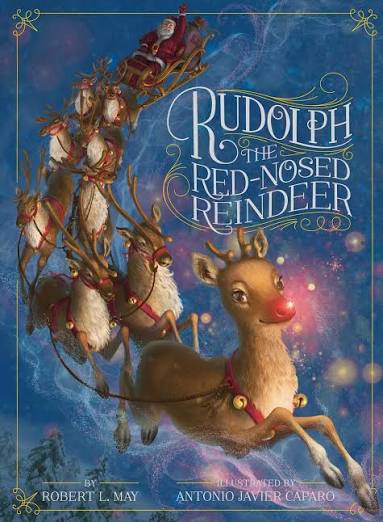 Rudolph the Red-Nosed Reindeer | Book by Robert L. May, Antonio Javier  Caparo | Official Publisher Page | Simon & Schuster