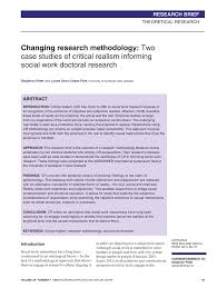 A research paper is usually the first step for students to get funding. Pdf Changing Research Methodology Two Case Studies Of Critical Realism Informing Social Work Doctoral Research