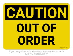 Here you can see the same ' out of order sign ' in different ways and different designs including color changes. Free Printable Out Of Order Caution Sign Download It From Https Signcastle Com Download Out Of Order Caution Sign Out Of Order Sign Signs Printable Signs