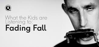 Playlist What the Kids are Listening to: Fading Fall