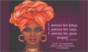 Jul 19, 2021 · 25 de julho: 25 De Julho Dia Internacional Da Mulher Afro Latina Americana E Caribenha Sintect Rs