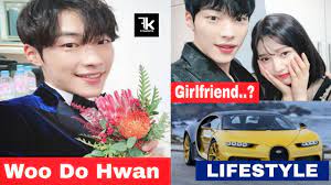 Woo Do Hwan Lifestyle | Age | Net Worth | Girlfriend | Facts | Biography |  FK creation - YouTube