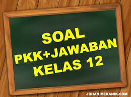 Check spelling or type a new query. Soal Jawaban Pkk Kelas 12 Bab Produksi Massal Johan Mekanik