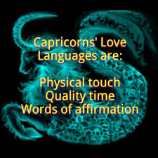 Capricorns Love Languages Capricorn Love Capricorn Quotes Capricorn Life