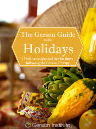 Free Recipe E Book The Gerson Guide To The Holidays Gerson Therapy Recipes Gerson