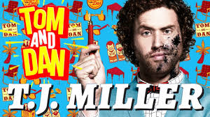 "T.J. MILLER"