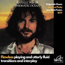 Enigmatic Ocean by Jean-Luc Ponty: flawless playing and utterly fluid  transitions and interplay
