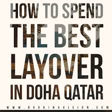 Layover In Doha Qatar Bookingvision In 2020 Traveling By Yourself Doha Tours