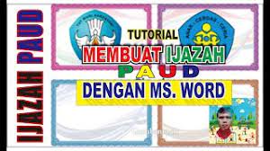 Contoh format ijazah pondok pesantren guru ilmu sosial. Cara Membuat Ijazah Paud Dengan Menggunakan Ms Word Youtube