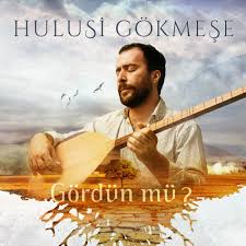 Gördün Mü - Hulusi Gökmeşe | Deezer