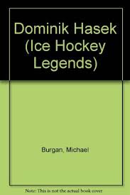 Nový přírůstek do rodiny přivítají s jeho přítelkyní lenkou už letos na podzim. Dominik Hasek Ice Hockey Legends Burgan Mike 9780791050149 Amazon Com Books