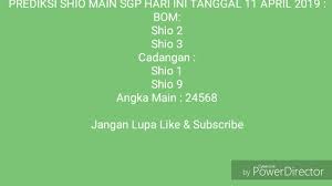 Prediksi Shio Main Sgp Hari Ini Tanggal 11 April 2019 Youtube