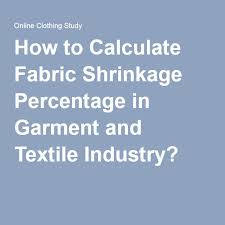 How To Calculate Fabric Shrinkage Percentage In Garment And Textile Industry Textile Industry Fabric Garment Manufacturing