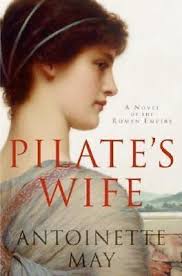 Pilate's Wife : A Novel of the Roman Empire by Antoinette May (2006,  Hardcover) 9780061128653