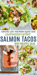 Preheat the oven to 350 degrees. Southwestern Grilled Salmon Tacos With Pineapple Salsa