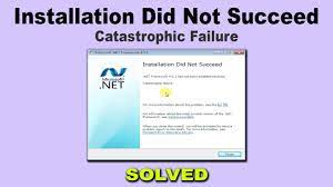 Installation Did Not Succeed Catastrophic Failure Installing Dot Net  Framework | Call 9015367522 - Youtube