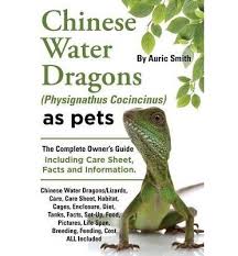 Everything You Ve Ever Wanted To Know About Chinese Water Dragons This Book Was Specifically Designed For A Chinese Water Dragon Water Dragon Water Dragon Pet