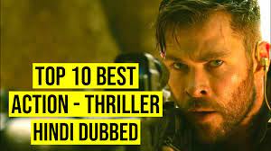 This list shares movies dubbed in hindi with action, horror, thriller genres. Top 10 Best Action Thriller Hollywood Movies In Hindi Dubbed Youtube