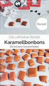 Das Leckerste Rezept Fur Weiche Karamell Bonbons So Konnt Ihr Euch Ganz Einfach Leckeres Karamell Karamell Selber Machen Karamellbonbons Selber Machen Lecker
