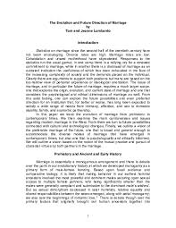Stephanie coontz's informative and ambitious marriage, a history charts the progress of this alternately (or even simultaneously) idealized and vilified institution as it has evolved marriage, a history is based on some impressively broad research; Doc The Evolution And Future Direction Of Marriage With Jeanne Belisle Lombardo Tom Lombardo Academia Edu