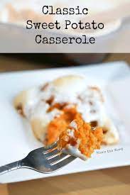 If You Love Sweet Potato Casserole Try This One Our Absolute Favorite Version Simple Sweet Potato Casserole Potato Casserole Sweet Potato Recipes Casserole