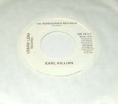 EARL KILLIAN Renaissance Red Neck 45 RECORD PRIVATE COUNTRY NORTH CAROLINA