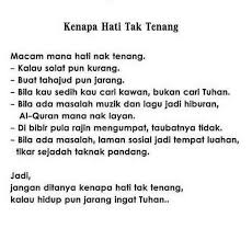 Hidup tenang, hati senang. untuk meredam api emosi, kita harus membalasnya dengan ketenangan pikiran dan kesejukkan hati, bukan menambahkan bensin dengan teriakan balasan. orang hebat tidak pernah menimbulkan rasa takut. Kenapa Hati Tak Tenang Nak Cakap Sikit Boleh Facebook