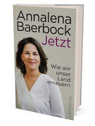 Jetzt Wie Wir Unser Land Erneuern Baerbock Annalena 9783550201905 Amazon Com Books