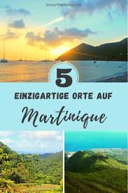 > infos für unsere gäste / information pour nos hôtes. Urlaub In Martinique Diese 5 Einzigartigen Orte Musst Du Einfach Sehen Weltreise Reise Inspiration Abenteuer Und Reisen