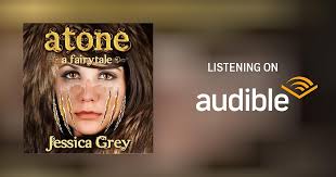 Atone: A Fairytale Audiobook by Jessica Grey
