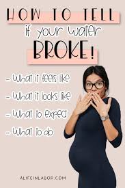 Is My Water Broken Tricks To Know A Life In Labor