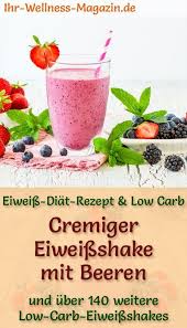 Eiweissshake Mit Beeren Low Carb Eiweiss Diat Rezept Beeren Eiweissshake Lowcarbeiweissdiatrezept Mit Eiweissshake Rezept