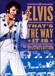 I saw movies and i was the hero of the movie. Elvis That S The Way It Is Wikipedia