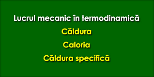 Cu alte cuvinte, energia interna. Lucrul Mecanic In TermodinamicÄƒ CÄƒldura Caloria CÄƒldura SpecificÄƒ