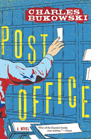 Post Office A Novel Charles Bukowski 9780061177576 Amazon Com Books Charles Bukowski Bukowski Charles Bukowski Books