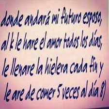 Donde Esta Mi Futuro Esposo Quotes Amor Calligraphy