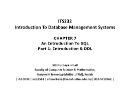 Maybe you would like to learn more about one of these? Its232 Introduction To Database Management Systems Siti Nurbaya Ismail Faculty Of Computer Science Mathematics Universiti Teknologi Mara Uitm Kedah Ppt Download