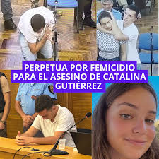 Condenaron a prisión perpetua a Néstor Soto por el femicidio de Catalina  Gutiérrez. El crimen ocurrió el 17 de julio de 2024 en la Ciudad de  Córdoba. Los jóvenes eran compañeros de