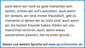 Auch Wenn Wir Noch So Gute Menschen Sein Wollen Achten Wir Auf S Aussehen Auch Wenn Wir Denken Wir Sind Immer Freundl Spruchmonster De