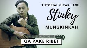 Mudah Banget Chord Gampang Stinky Mungkinkah Tutorial Gitar Untuk Pemula Lagu Mungkinkah Stinky Youtube