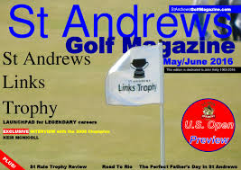 St Andrews Golf Magazine May June 2016 By St Andrews Golf