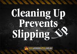 Workplace Safety Slogan Cleaning Up Prevents Slipping Up Safety Slogans Workplace Safety Slogans Safety Posters